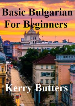 Cover Basic Bulgarian For Beginners. (Foreign Languages.) (eBook, ePUB)
