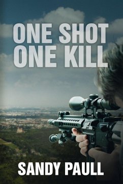 One Shot One Kill (On The Edge action suspense thriller, #2) (eBook, ePUB) - Paull, Sandy