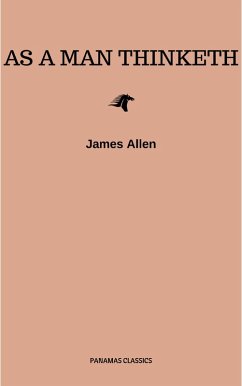 As a Man Thinketh -- Original 1902 Edition (eBook, ePUB) - Allen, James
