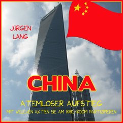 CHINA - Atemloser Aufstieg (MP3-Download) - Lang, Jürgen