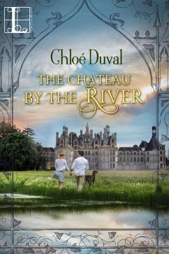 The Chateau by the River (eBook, ePUB) - Duval, Chloé