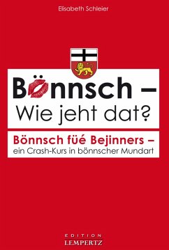 Bönnsch - Wie jeht dat? (eBook, ePUB) - Schleier, Elisabeth