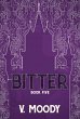 Bitter: Book Five (eBook, ePUB) - Bild 1