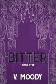 Bitter: Book Five (eBook, ePUB)