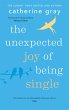 The Unexpected Joy of Being Single... - Bild 1