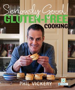 Seriously Good! Gluten-Free Cooking (eBook, ePUB) - Vickery, Phil