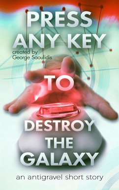 Cover Press Any Key to Destroy the Galaxy (eBook, ePUB)