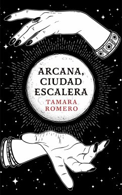 Arcana, Ciudad Escalera (eBook, ePUB) - Romero, Tamara