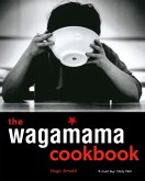 The Wagamama Cookbook (eBook, ePUB) The Wagamama Cookbook (eBook, ePUB)