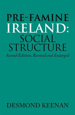 Pre-Famine Ireland: Social Structure (eBook, ePUB) - Keenan, Desmond