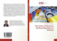 The Limits of Electronic Banking Regulation in Ethiopia - Asegu, Equbamariam Kidane