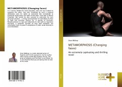 METAMORPHOSIS (Changing faces)