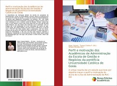 Perfil e motivação dos Acadêmicos de Administração da Escola de Gestão e Negócios da pontifícia Universidade Católica de Goiás - Caixeta, Higor