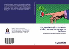 Knowledge orchestration & digital innovation networks in China - Liu, Jiayuan
