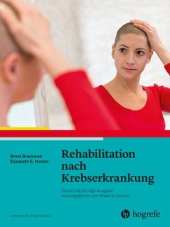 Rehabilitation nach Krebserkrankung - Braveman, Brent;Hunter, Elizabeth G.