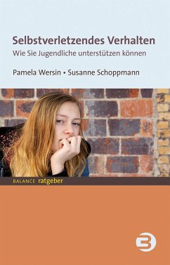 Selbstverletzendes Verhalten - Wersin, Pamela;Schoppmann, Susanne