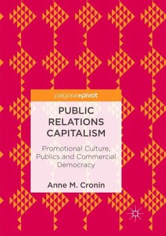 Public Relations Capitalism - Cronin, Anne M.