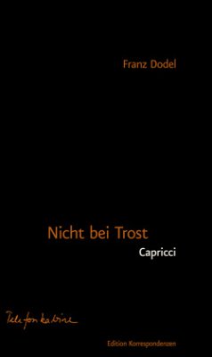 Nicht bei Trost. Capricci - Dodel, Franz