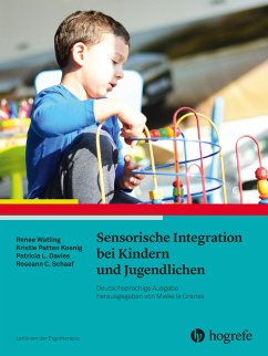 Sensorische Integration bei Kindern und Jugendlichen - Watling, Renee; Koenig, Kristie Patten; Davies, Patricia L.; Schaaf, Roseann C.
