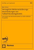 Vertragliche Weiterveräußerungsbeschränkungen von Fußball-Bundesligatickets (eBook, PDF)