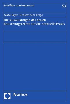 Die Auswirkungen des neuen Bauvertragsrechts auf die notarielle Praxis (eBook, PDF)