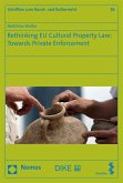 Rethinking EU Cultural Property Law: Towards Private Enforcement (eBook, PDF)