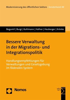Bessere Verwaltung in der Migrations- und Integrationspolitik (eBook, PDF) - Bogumil, Jörg; Burgi, Martin; Kuhlmann, Sabine; Hafner, Jonas; Heuberger, Moritz; Krönke, Christoph