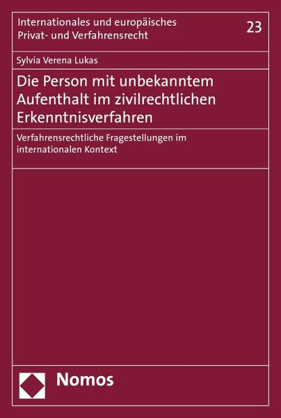 Die Person mit unbekanntem Aufenthalt im zivilrechtlichen Erkenntnisverfahren (eBook, PDF)