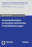 Kostenkalkulation im Kontext technischer Produktänderungen (eBook, PDF) Kostenkalkulation im Kontext technischer Produktänderungen (eBook, PDF)