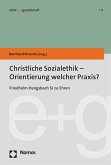 Christliche Sozialethik - Orientierung welcher Praxis? (eBook, PDF)