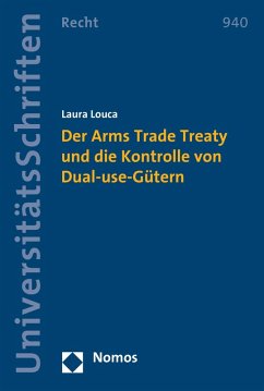 Der Arms Trade Treaty und die Kontrolle von Dual-use-Gütern (eBook, PDF) - Louca, Laura