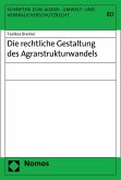 Die rechtliche Gestaltung des Agrarstrukturwandels (eBook, PDF)