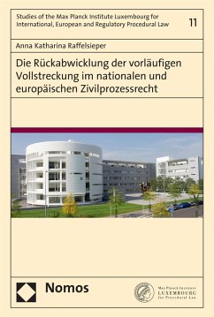 Die Rückabwicklung der vorläufigen Vollstreckung im nationalen und europäischen Zivilprozessrecht (eBook, PDF) - Raffelsieper, Anna Katharina