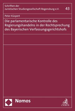 Die parlamentarische Kontrolle des Regierungshandelns in der Rechtsprechung des Bayerischen Verfassungsgerichtshofs (eBook, PDF) Cover Die parlamentarische Kontrolle des Regierungshandelns in der Rechtsprechung des Bayerischen Verfassungsgerichtshofs (eBook, PDF)