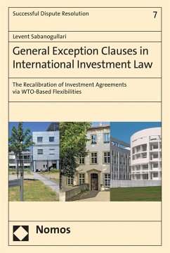 General Exception Clauses in International Investment Law (eBook, PDF) - Sabanogullari, Levent