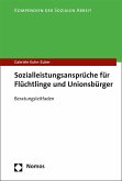 Sozialleistungsansprüche für Flüchtlinge und Unionsbürger (eBook, PDF)