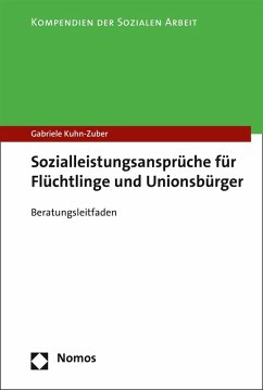 Sozialleistungsansprüche für Flüchtlinge und Unionsbürger (eBook, PDF) - Kuhn-Zuber, Gabriele