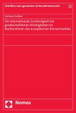 Die internationale Zuständigkeit bei gesellschaftlichen Streitigkeiten im Rechtsrahmen des europäischen Binnenmarktes (eBook, PDF)