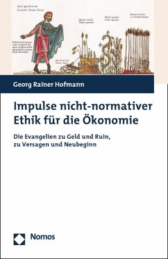 Impulse nicht-normativer Ethik für die Ökonomie (eBook, PDF) - Hofmann, Georg Rainer