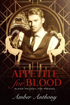 Appetite for Blood, Prequel to The Blood Series (Amber Anthony's Blood Series, #1) (eBook, ePUB) - Anthony, Amber