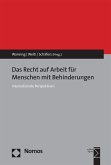 Das Recht auf Arbeit für Menschen mit Behinderungen (eBook, PDF) Das Recht auf Arbeit für Menschen mit Behinderungen (eBook, PDF)