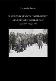 Il Corpo d'Armata &quote;Lombardia&quote; - Armeekorps Lombardia. Agosto 1944 - Maggio 1945 (eBook, PDF)