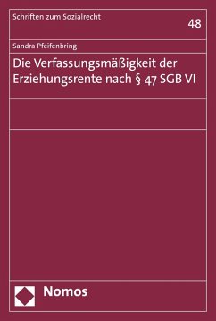 Die Verfassungsmäßigkeit der Erziehungsrente nach § 47 SGB VI (eBook, PDF) - Pfeifenbring, Sandra