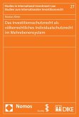 Das Investitionsschutzrecht als völkerrechtliches Individualschutzrecht im Mehrebenensystem (eBook, PDF) Das Investitionsschutzrecht als völkerrechtliches Individualschutzrecht im Mehrebenensystem (eBook, PDF)