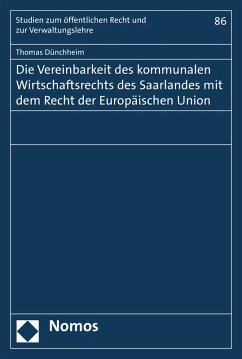 Die Vereinbarkeit des kommunalen Wirtschaftsrechts des Saarlandes mit dem Recht der Europäischen Union (eBook, PDF)