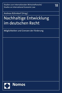 Möglichkeiten und Grenzen der Förderung nachhaltiger Entwicklung im deutschen Recht (eBook, PDF) Cover Möglichkeiten und Grenzen der Förderung nachhaltiger Entwicklung im deutschen Recht (eBook, PDF)