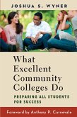 What Excellent Community Colleges Do (eBook, ePUB)