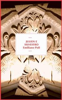 Julien e Silvestro (eBook, ePUB) - Poli, Emiliano