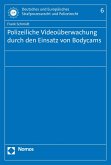 Polizeiliche Videoüberwachung durch den Einsatz von Bodycams (eBook, PDF)