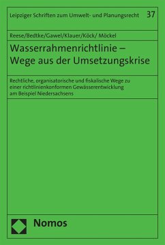 Wasserrahmenrichtlinie - Wege aus der Umsetzungskrise (eBook, PDF) - Reese, Moritz; Bedtke, Norman; Gawel, Erik; Klauer, Bernd; Köck, Wolfgang; Möckel, Stefan
